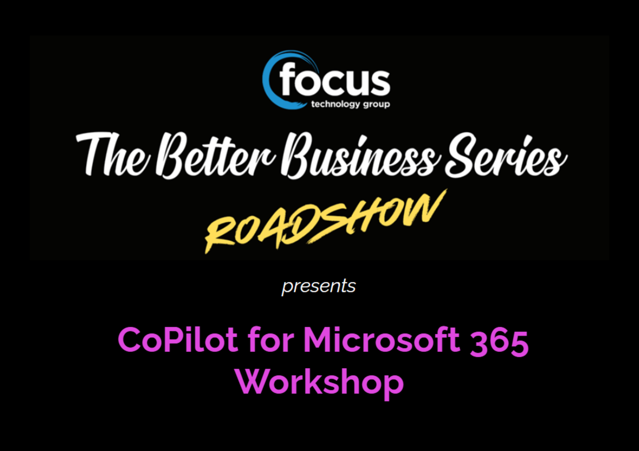 The Better Business Series Roadshow featuring Microsoft CoPilot thumbnail